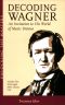 [Unlocking the Masters 01] • Decoding Wagner · A Basic Guide Into His World of Music Dram